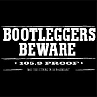 Bootleggers Beware