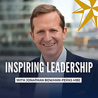 Inspiring Leadership with Jonathan Bowman-Perks MBE