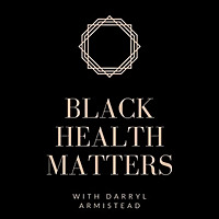Black Health Matters!