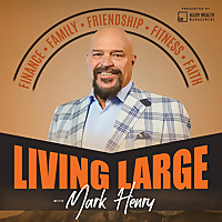 Living Large Radio with Mark Henry