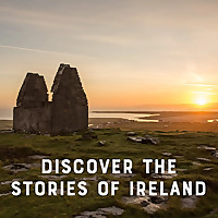 Discover the Stories of Ireland