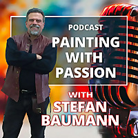 Stefan Baumann Podcast - Inspiration and Insights on Art and Painting
