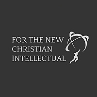 For the New Christian Intellectual