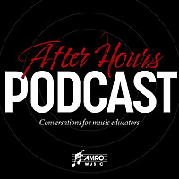 After Hours: Conversations for Music Educators
