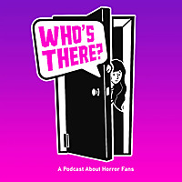 Who's There? A Podcast About Horror Fans