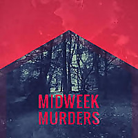 Midweek Murders