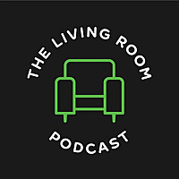 The Living Room Podcast