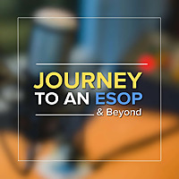 Journey to an ESOP & Beyond