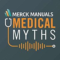 Merck Manuals Medical Myths