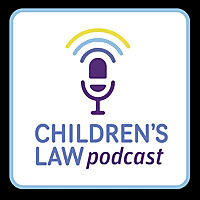 The Children's Law Podcast