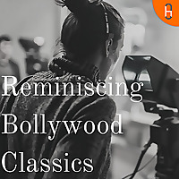 Reminiscing Bollywood Classics