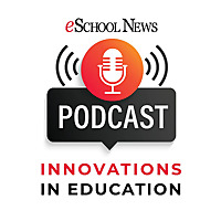 eSchool News - Innovations in Education