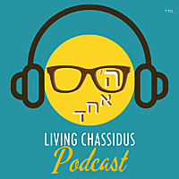 The Living Chassidus Podcast