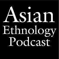 Asian Ethnology Podcast
