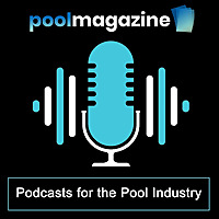 Pool Magazine - Podcasts for the Pool Industry