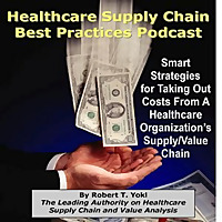 Healthcare Supply Chain Best Practices Podcast