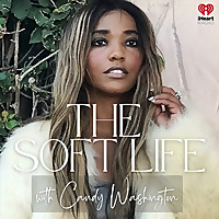 The Soft Life with Candy Washington | Self-Love, Manifestation, and Healthy Relationships