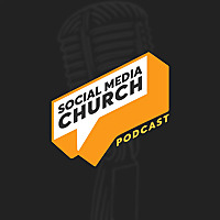Social Media Church Podcast