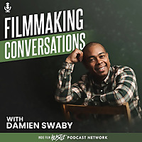 Filmmaking Conversations Podcast with Damien Swaby