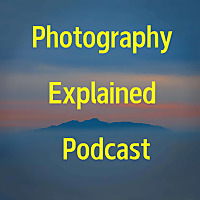 Photography Explained Podcast