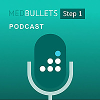 The Medbullets Step 1 Podcast
