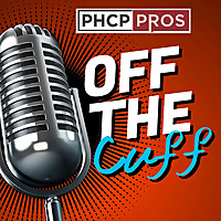 PHCPPros: Off the Cuff