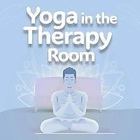 Yoga in the Therapy Room: Tips for integrating trauma informed yoga