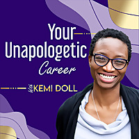 Your Unapologetic Career® Podcast