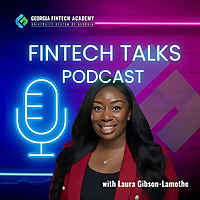 Fintech Talks (a Georgia Fintech Academy podcast)
