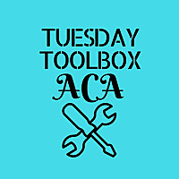Tuesday Toolbox ACA