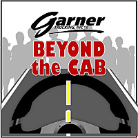 Garner Trucking's Beyond the Cab