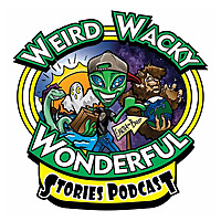 Weird Wacky Wonderful Stories Podcast