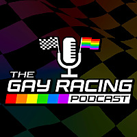 The Gay Racing Podcast