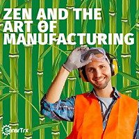 Zen and the Art of Manufacturing