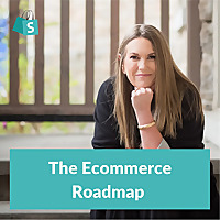 The Ecommerce Roadmap