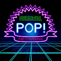 FourthWall POP! Network