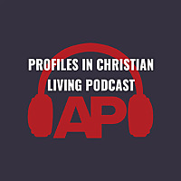 Profiles in Christian Living