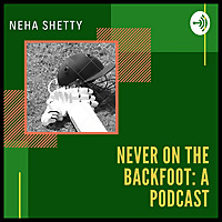 Never on the Backfoot: A Podcast