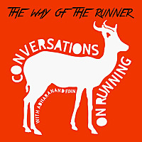 The Way of the Runner - conversations on running with Adharanand Finn