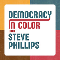Democracy in Color with Steve Phillips