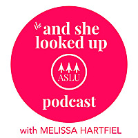 The And She Looked Up Podcast