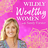 Wildly Wealthy Women Podcast