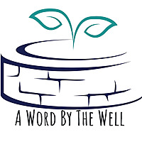A Word By The Well