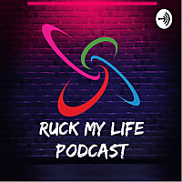 Ruck My Life Podcast