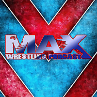 Max Wrestling Podcast
