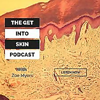 The Get Into Skin Podcast