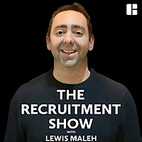 The Recruitment Show with Lewis Maleh