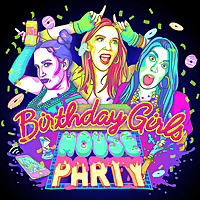 Birthday Girls House Party