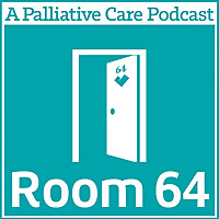 Room 64 - A Palliative Care Podcast