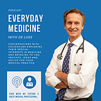 Everyday Medicine with Dr Luke